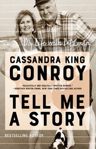 Tell Me A Story: My Life With Pat Conroy